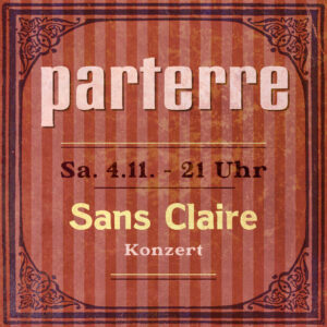 , 4. November 2023 um 21 Uhr im Café Parterre,